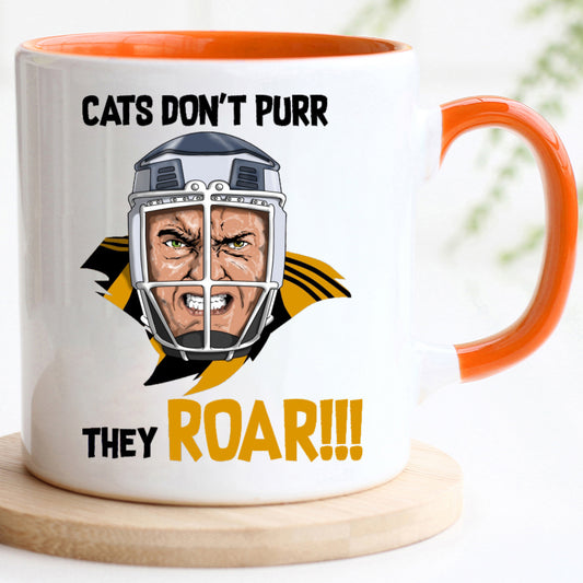 Cats don't purr they roar - Hurling Mug