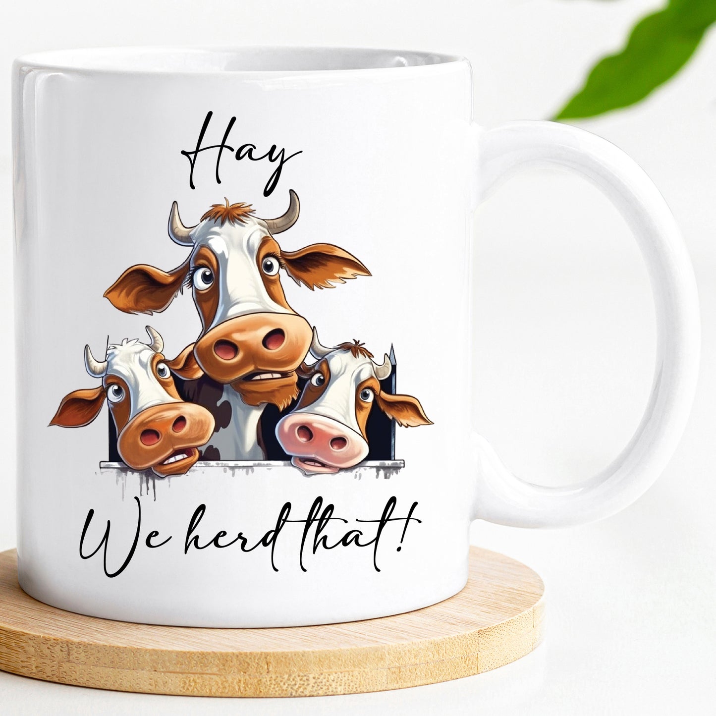 Hay, we herd that - Cow Mug