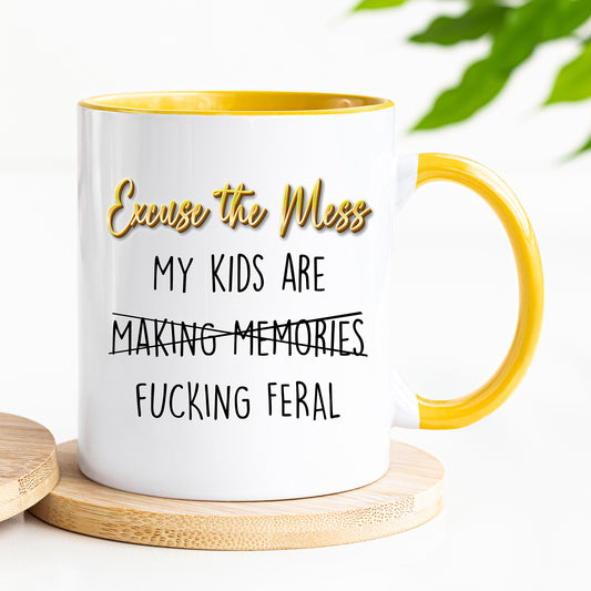 Excuse the Mess - Parenting Mug