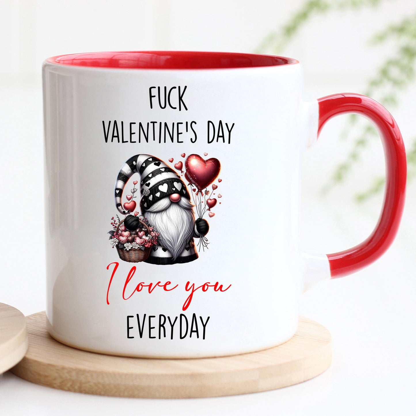 I love you everyday - Valentine's Mug