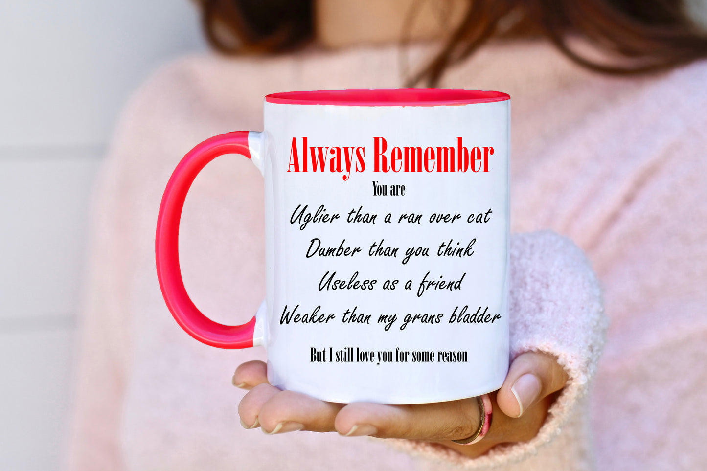 Always Remember  - Friendship Mug