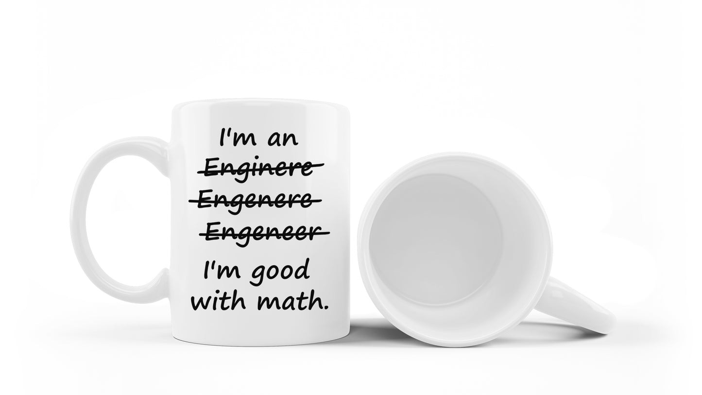 I'm an Engineer - office Mug