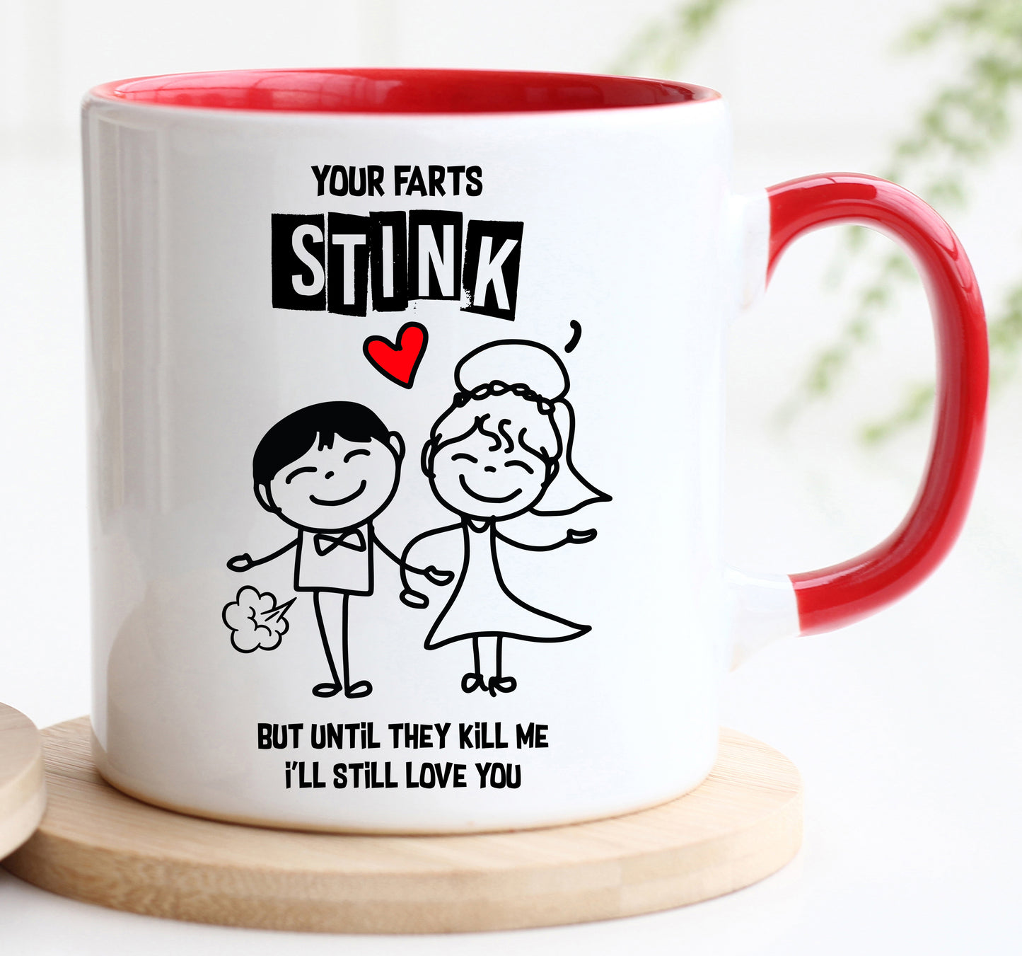 Your Farts Stink - Valentine's Mug