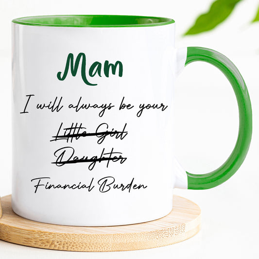 Financial Burden - Mothers Day Mug