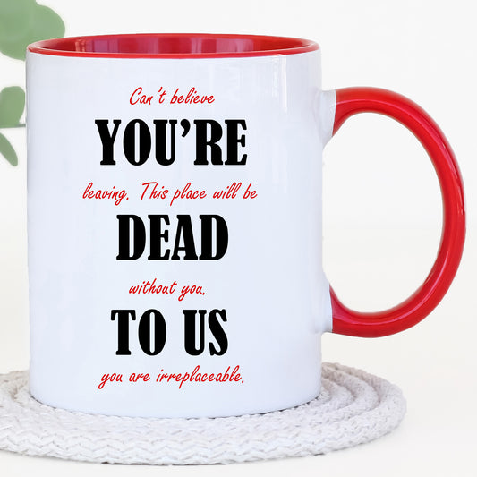 You're dead to us mug