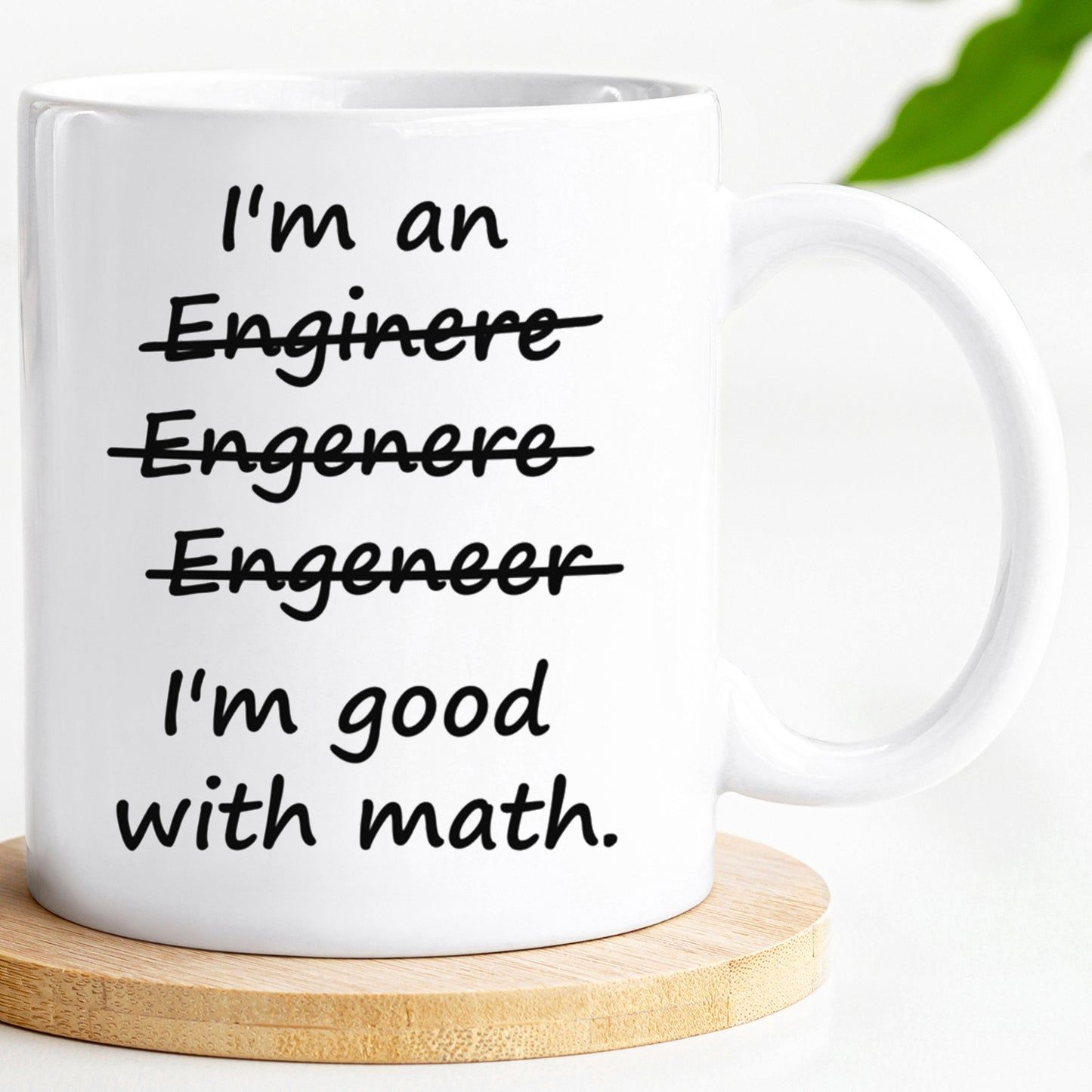 I'm an Engineer - office Mug