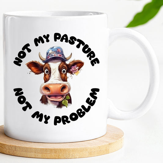 Not my pasture - Cow Mug