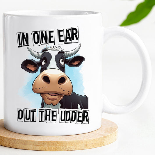 Out the udder - Cow Mug