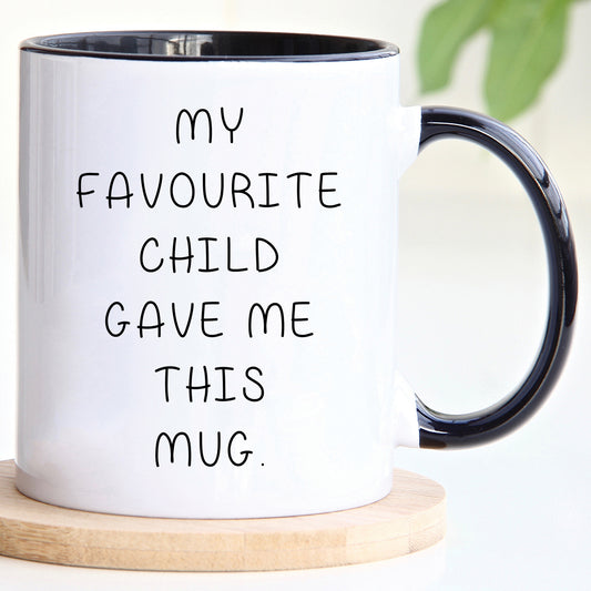 Favourite Child - Mothers Day Mug