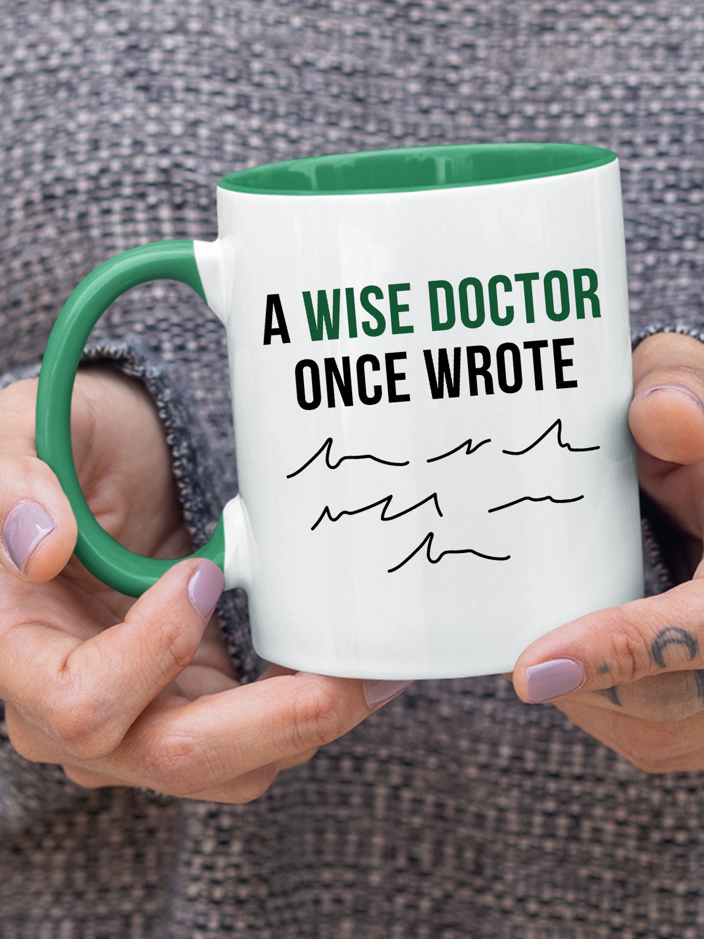 A wise doctor one wrote - Doctor Mug